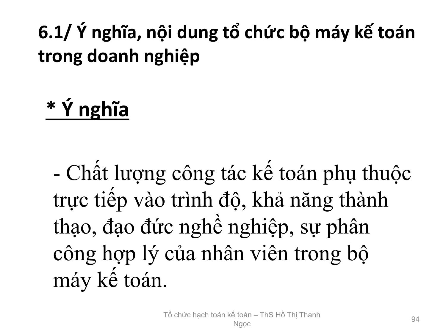 Bài giảng Tổ chức hạch toán kế toán - Chương 6: Tổ chức bộ máy kế toán trong doanh nghiệp trang 4