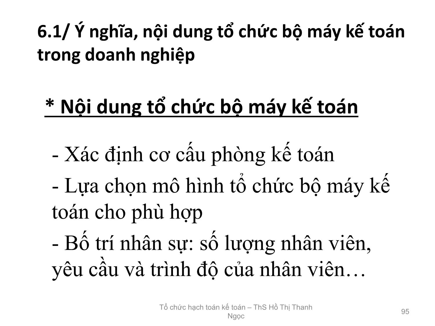 Bài giảng Tổ chức hạch toán kế toán - Chương 6: Tổ chức bộ máy kế toán trong doanh nghiệp trang 5