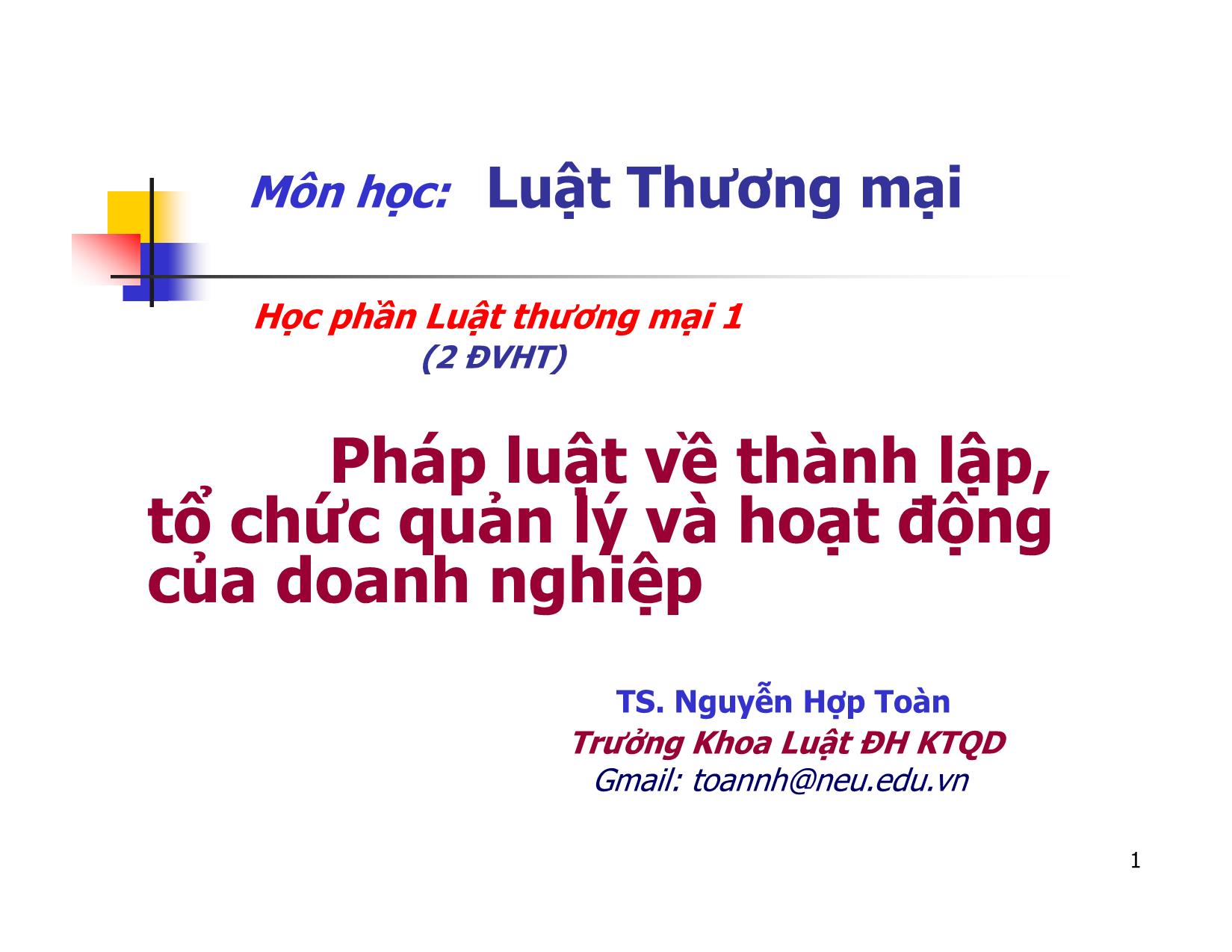 Bài giảng Pháp luật về thành lập, tổ chức quản lý và hoạt động của doanh nghiệp trang 1