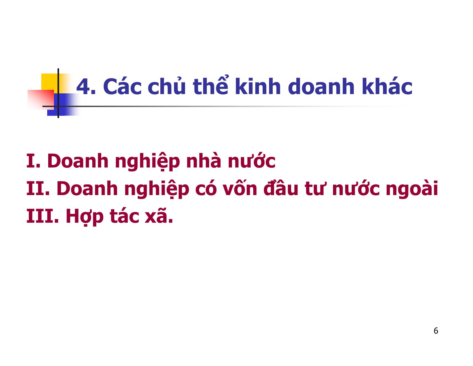 Bài giảng Pháp luật về thành lập, tổ chức quản lý và hoạt động của doanh nghiệp trang 6