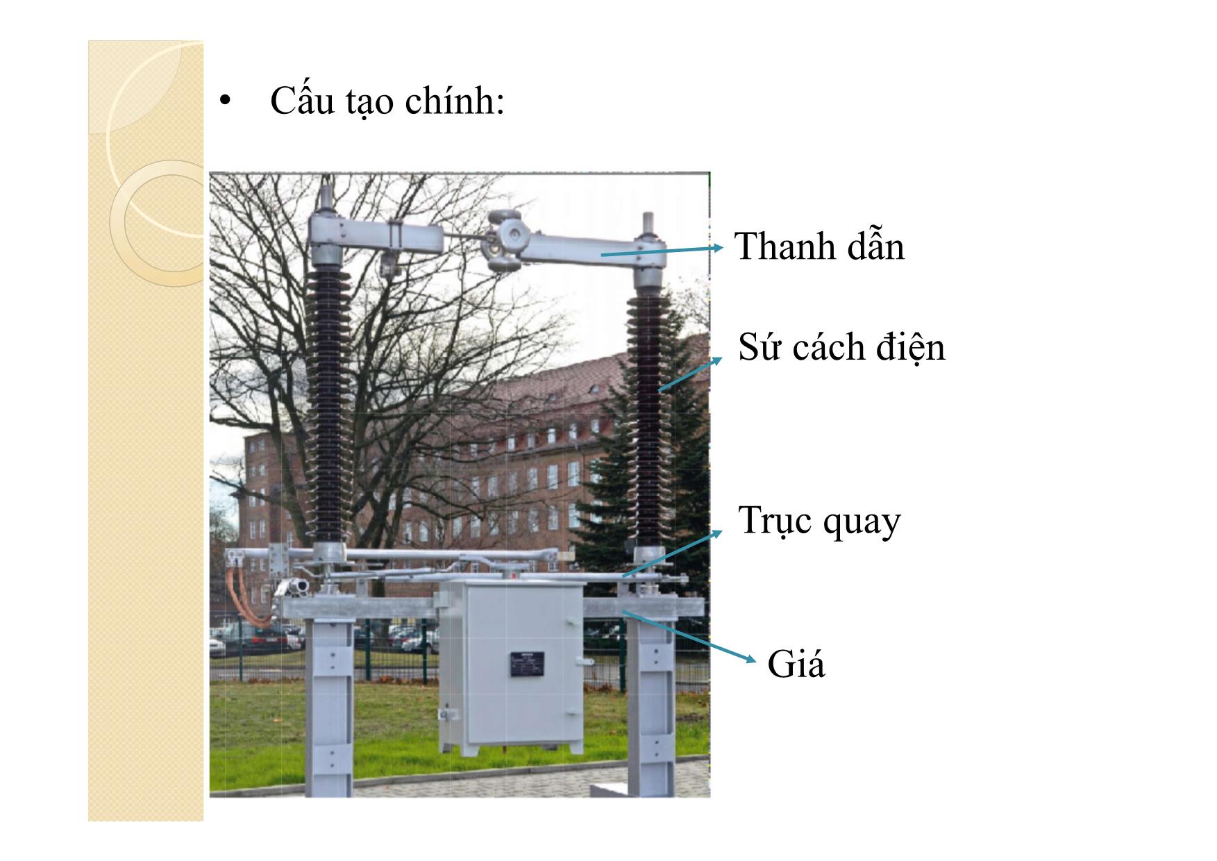 Bài giảng Khí cụ điện - Chương 10: Dao cách ly và dao ngắn mạch trang 6