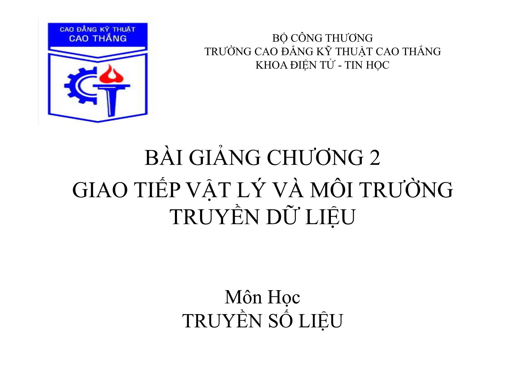 Bài giảng Truyền số liệu - Chương 2: Giao tiếp vật lý và môi trường truyền dữ liệu trang 1