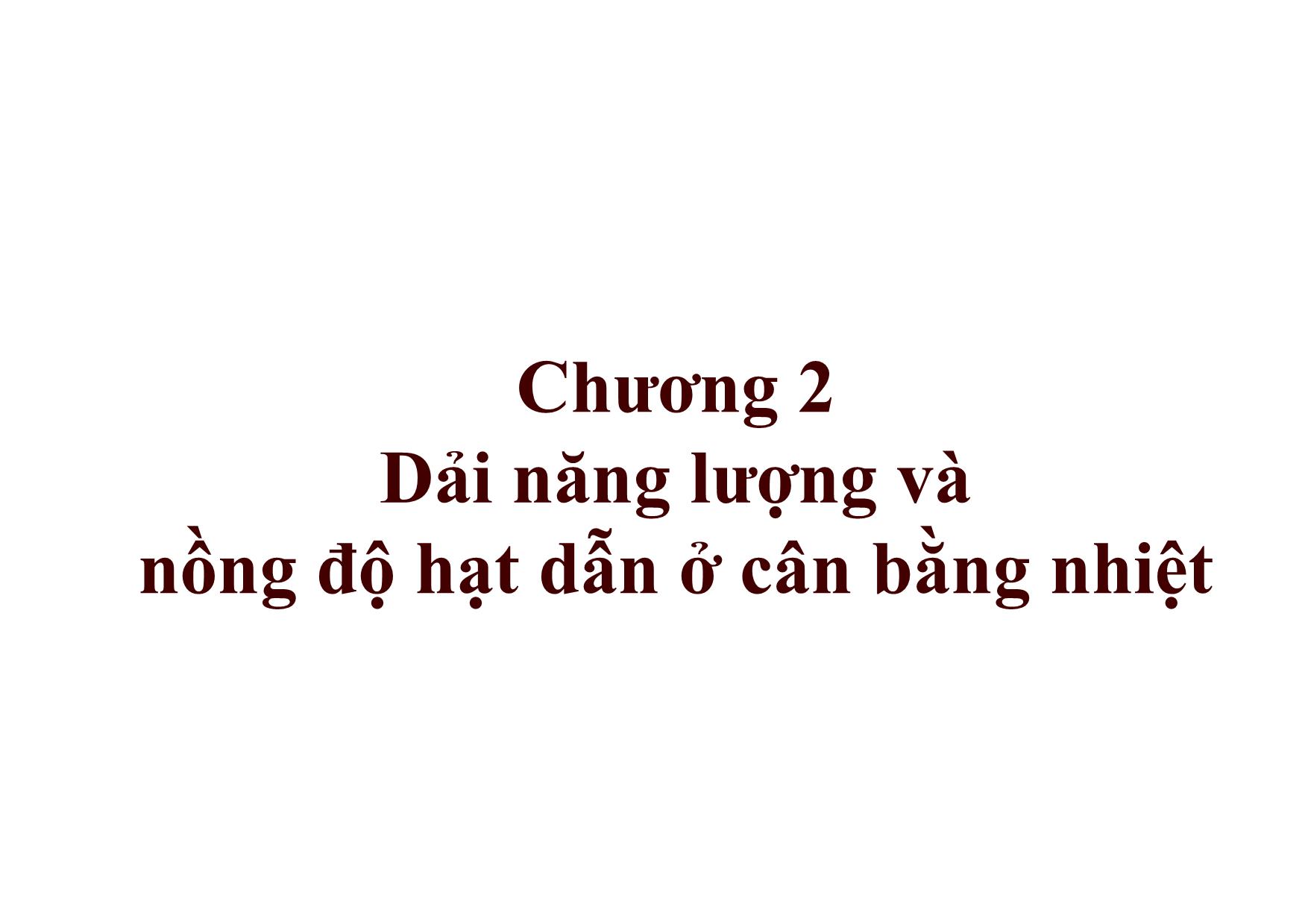 Bài giảng Dụng cụ bán dẫn - Chương 2: Dải năng lượng và nồng độ hạt dẫn ở cân bằng nhiệt trang 1