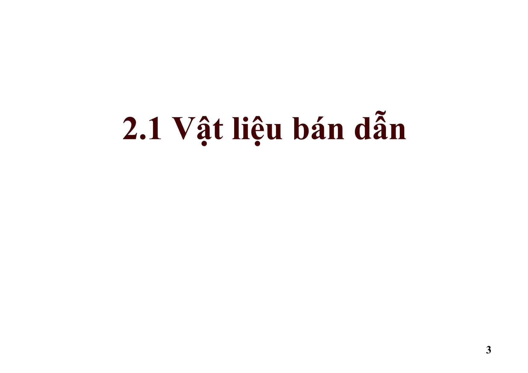 Bài giảng Dụng cụ bán dẫn - Chương 2: Dải năng lượng và nồng độ hạt dẫn ở cân bằng nhiệt trang 3