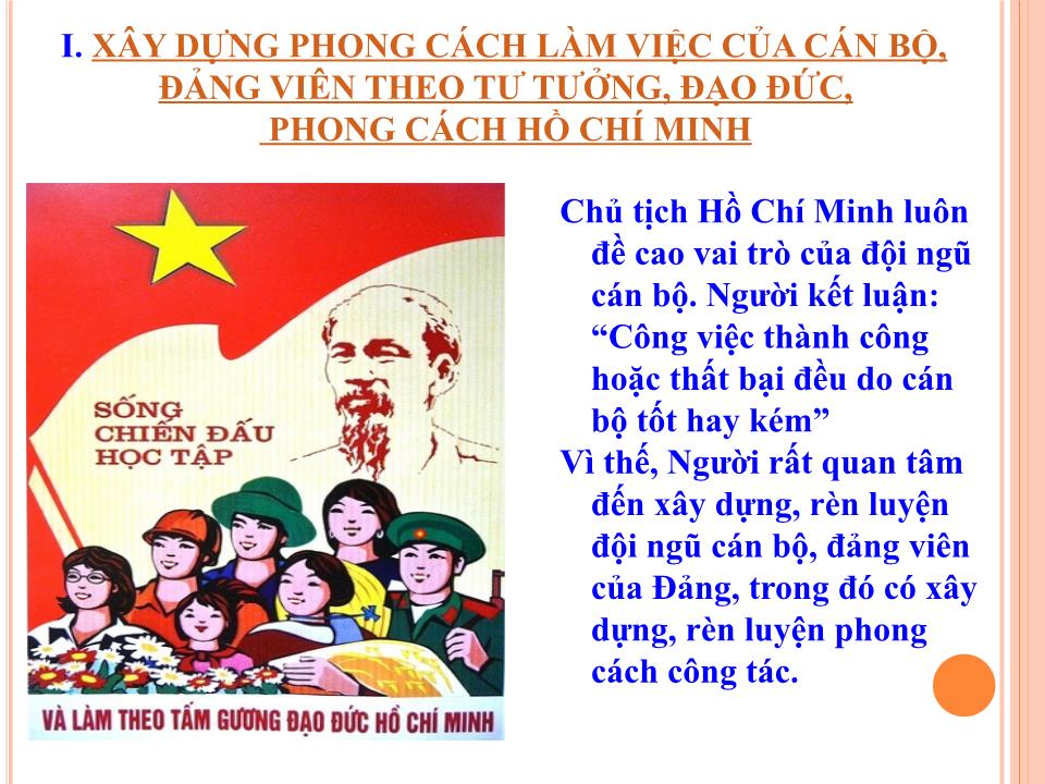 Chuyên đề Xây dựng phong cách, tác phong công tác của người đứng đầu, của cán bộ, đảng viên trong học tập và làm theo tư tưởng, đạo đức, phong cách Hồ Chí Minh trang 7