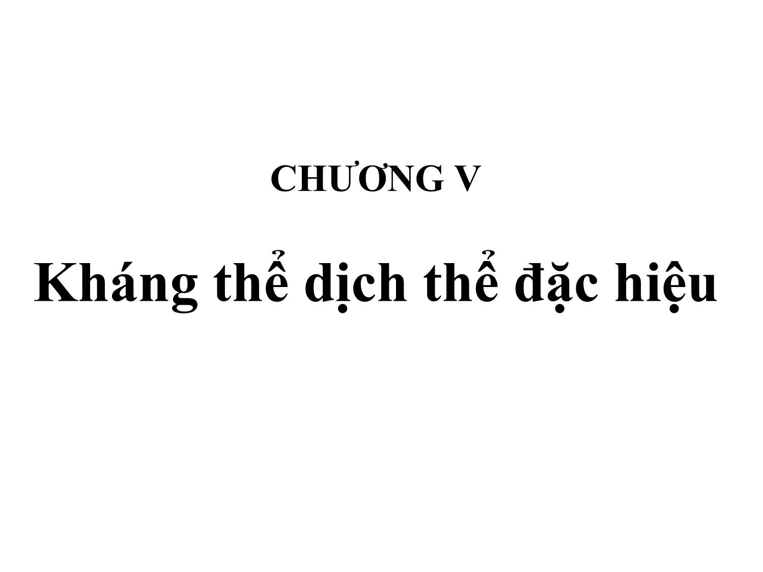 Bài giảng Miễn dịch học thú y - Chương V: Kháng thể dịch thể đặc hiệu trang 2