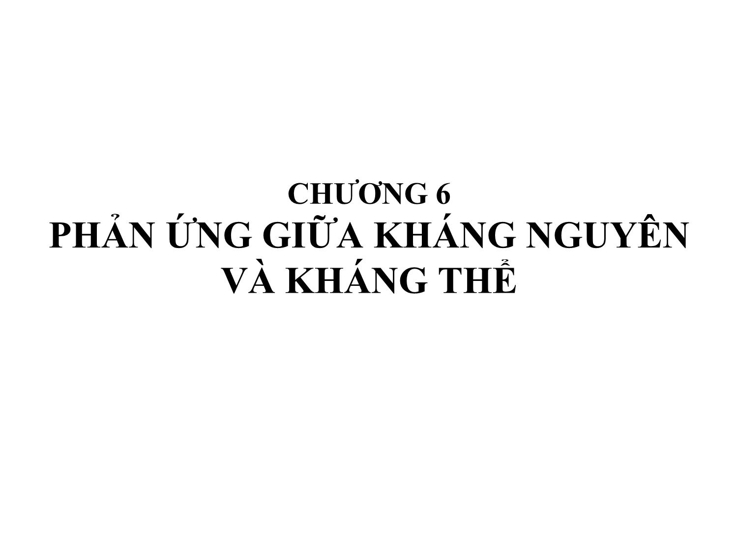 Bài giảng Miễn dịch học thú y - Chương 6: Phản ứng giữa kháng nguyên và kháng thể trang 2