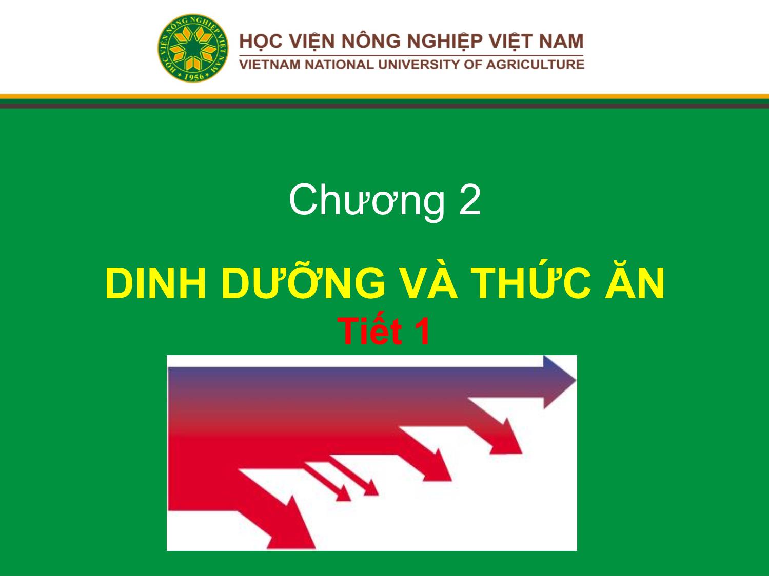 Bài giảng Chăn nuôi trâu bò - Chương 2, Tiết 1: Dinh dưỡng và thức ăn trang 1