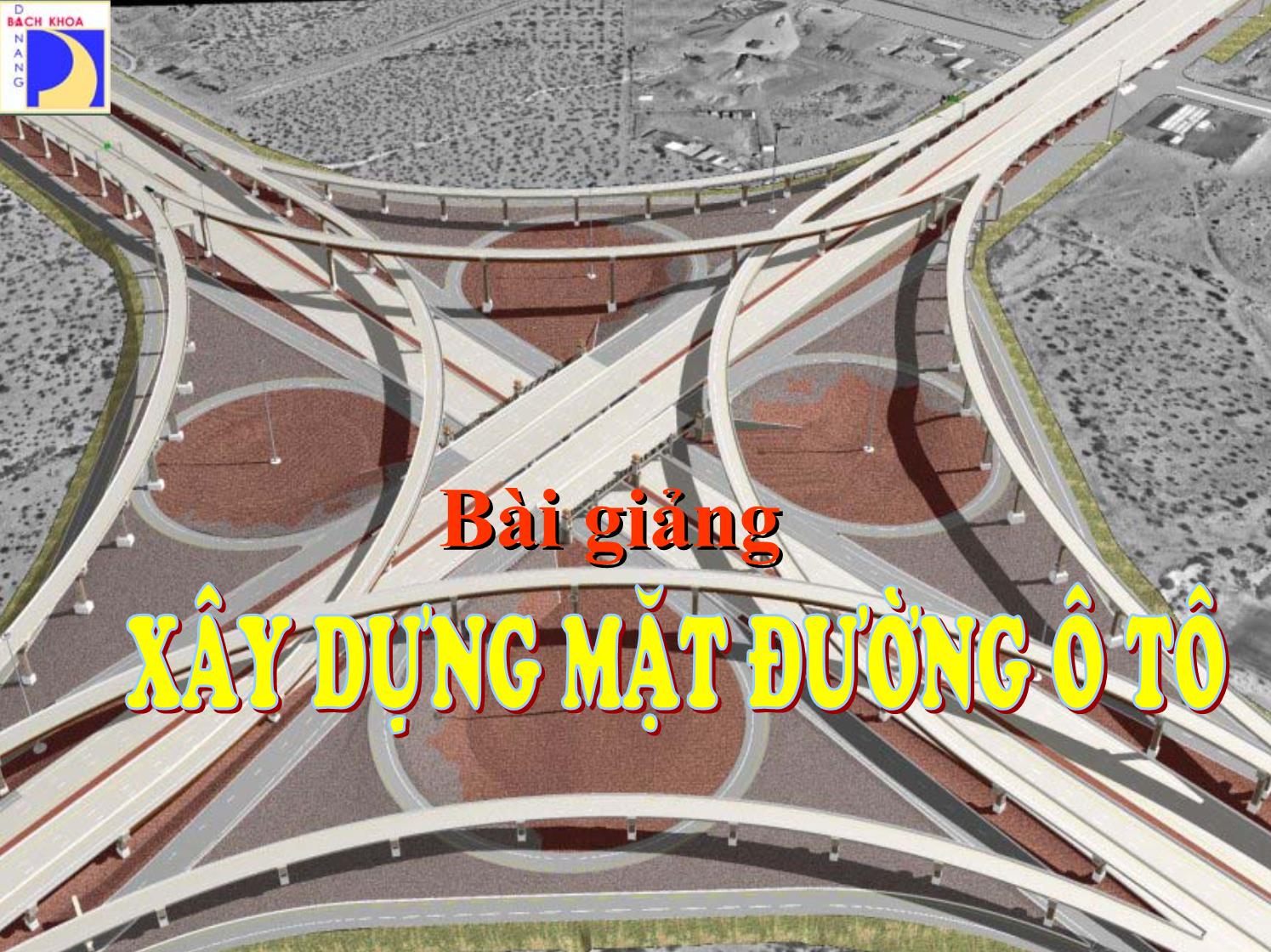 Bài giảng Xây dựng mặt đường ô tô trang 1