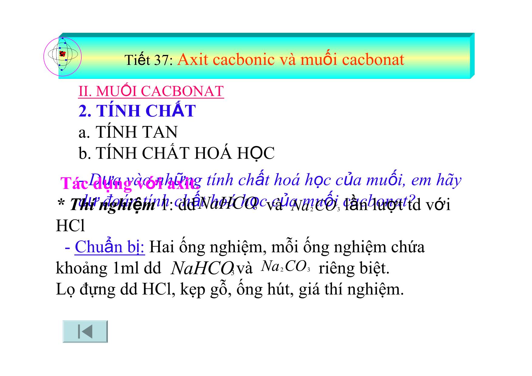 Bài giảng Hóa học Lớp 9 - Tiết 37: Axit cacbonic và muối cacbonat trang 9