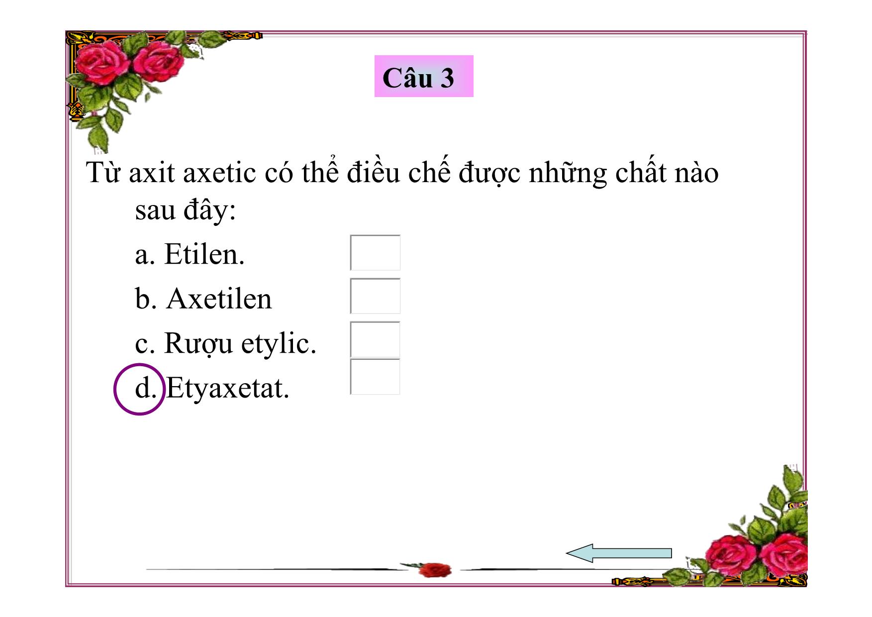 Bài giảng Hóa học Lớp 9 - Bài 46: Mối quan hệ giữa etilen, axit axetic và rượu etylic trang 5