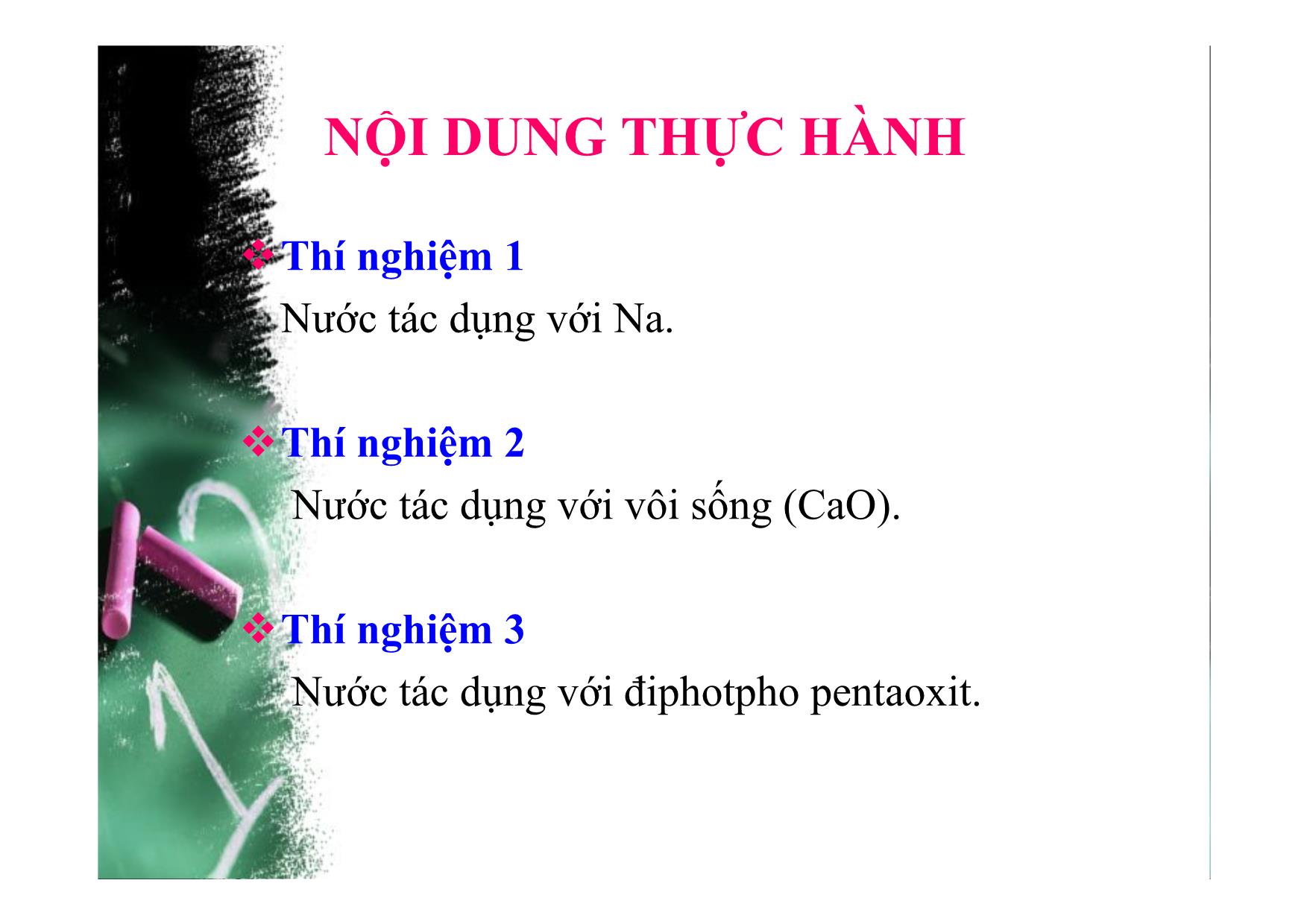 Bài giảng Hóa học Lớp 8 - Bài 39: Bài thực hành 6: Tính chất hoá học của nước trang 5