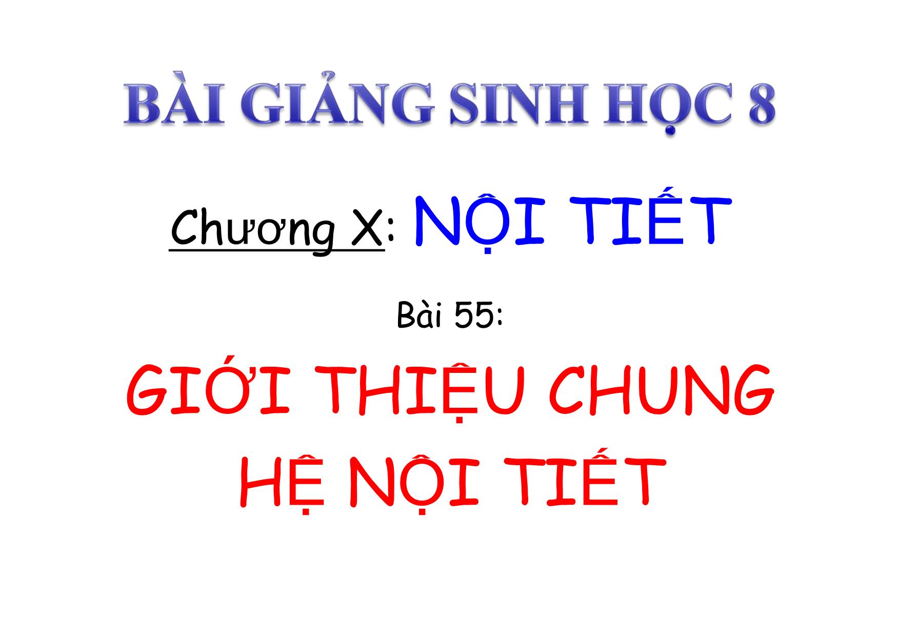 Bài giảng Sinh học Lớp 8 - Bài 55: Giới thiệu chung hệ nội tiết trang 1