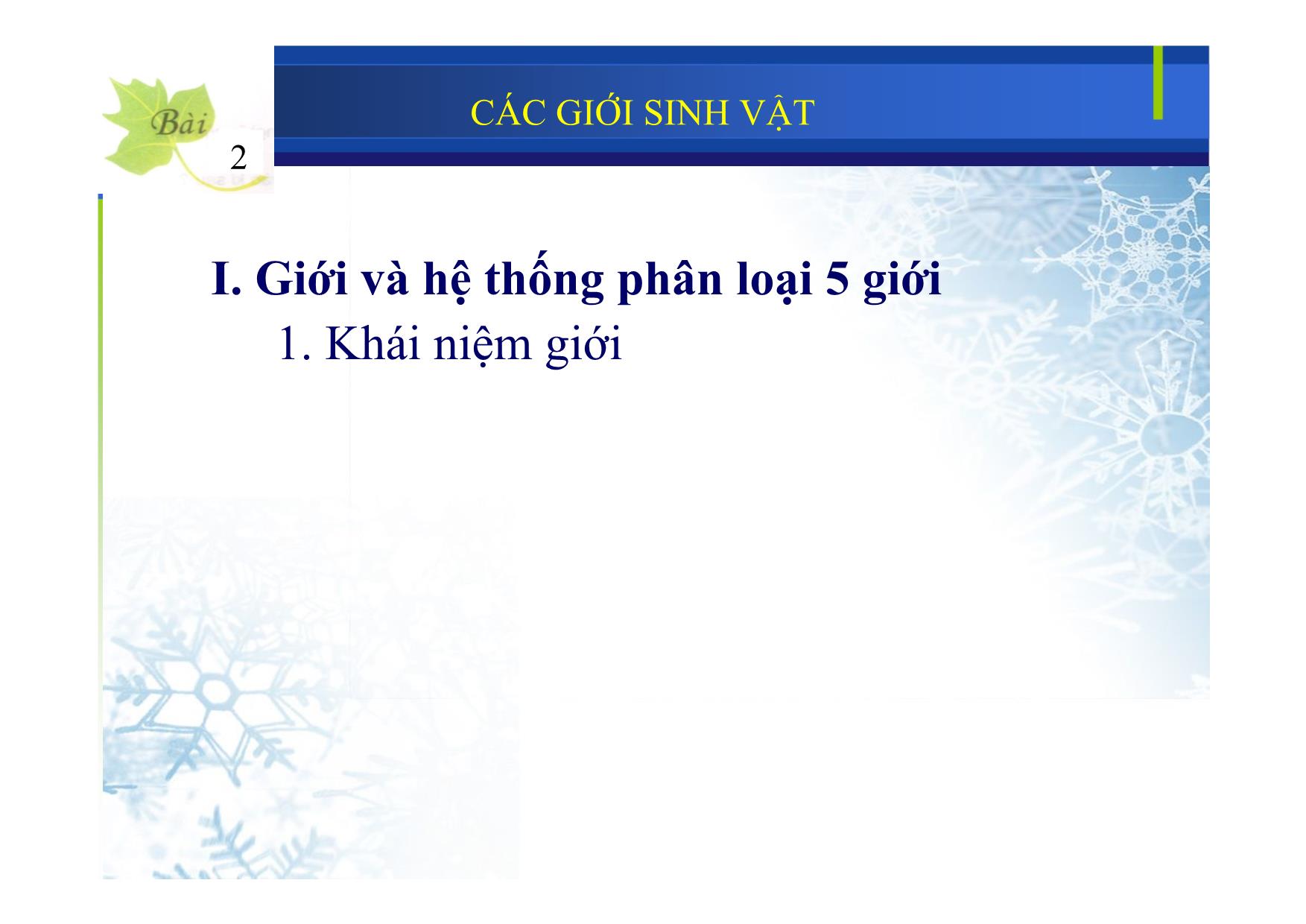 Bài giảng Sinh học Lớp 10 - Bài 2: Các giới sinh vật trang 5