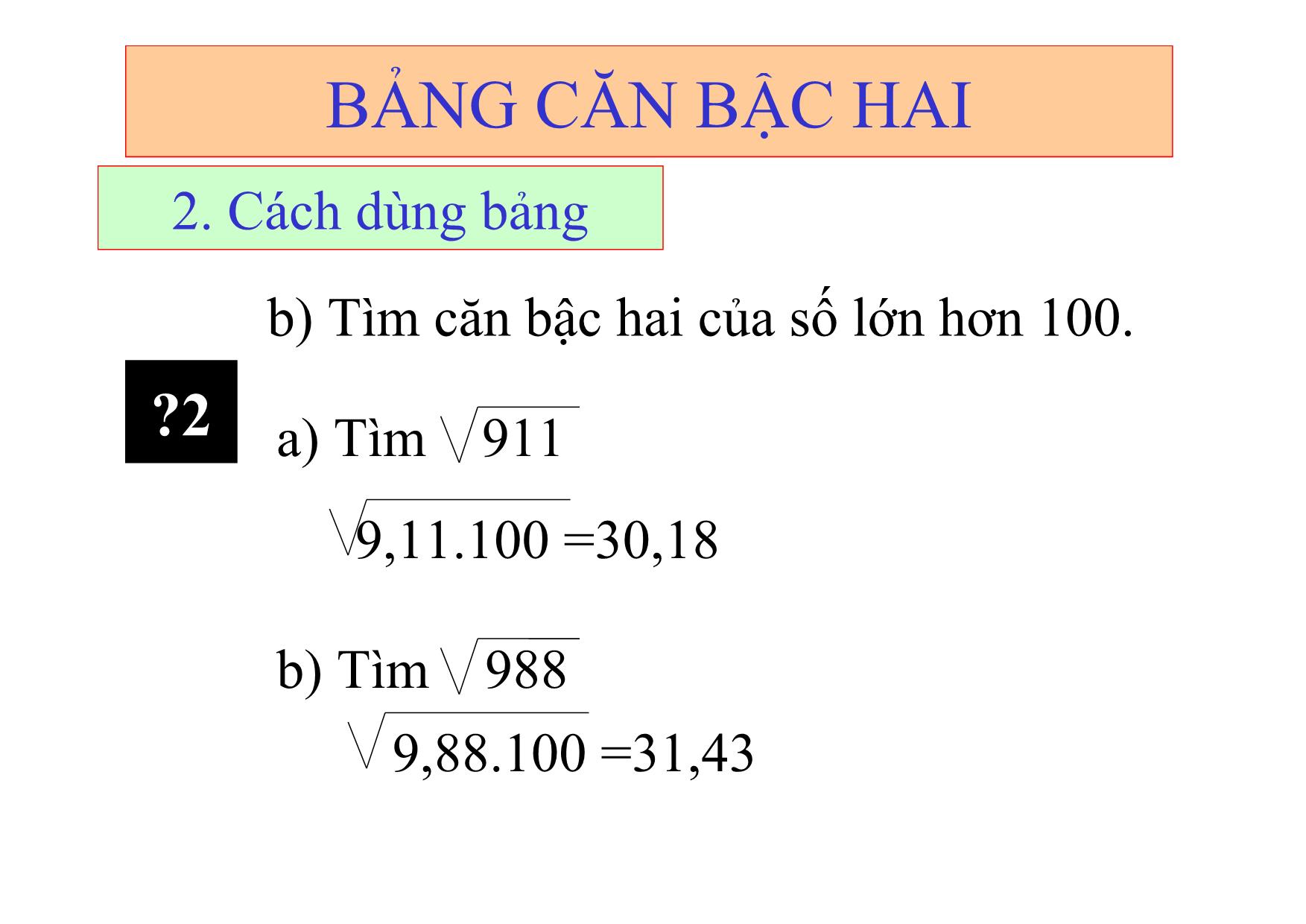 Bài giảng Đại số Lớp 9 - Bài 5: Bảng căn bậc hai trang 9