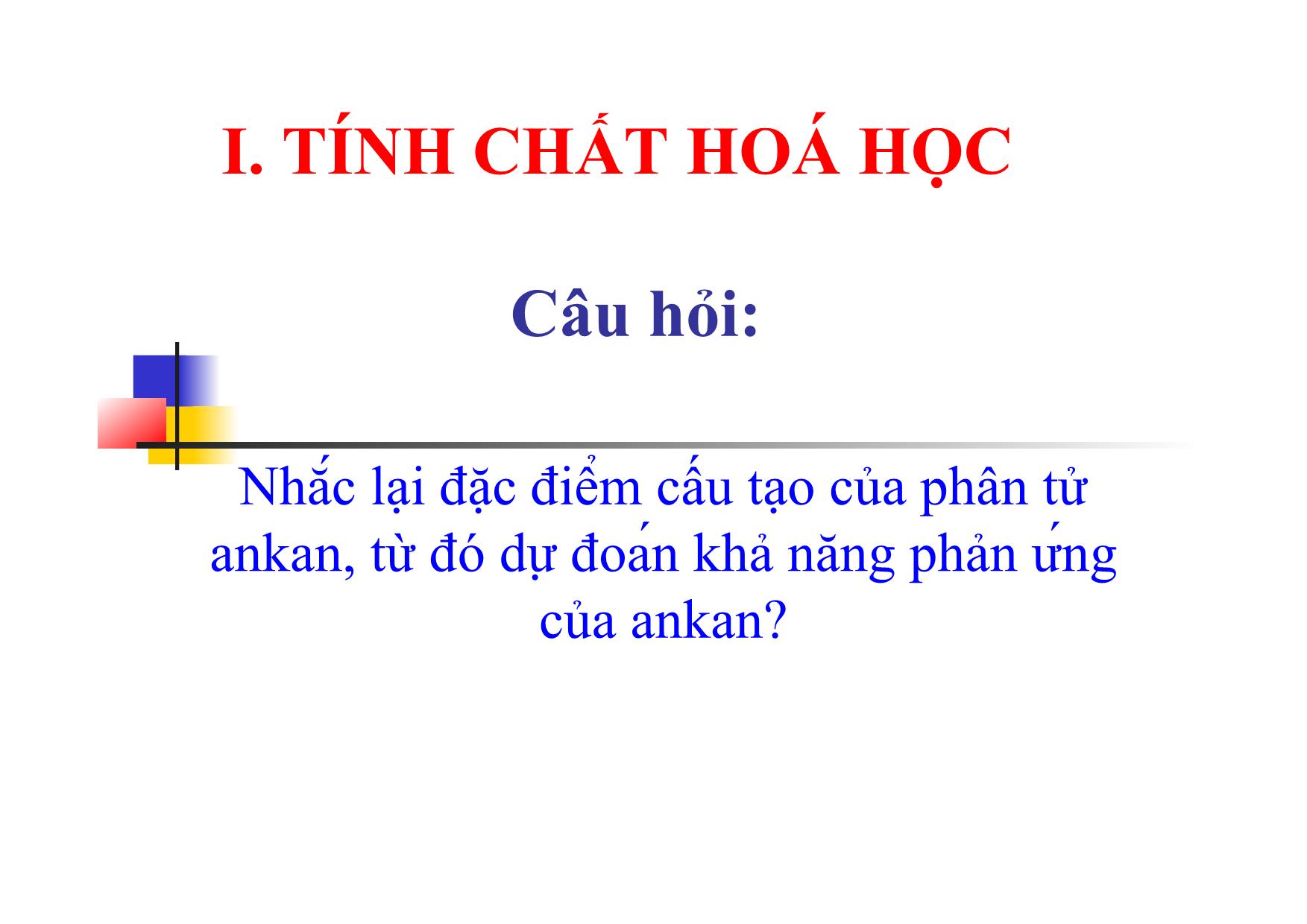 Bài giảng Hóa học Lớp 11 - Bài: Ankan trang 2