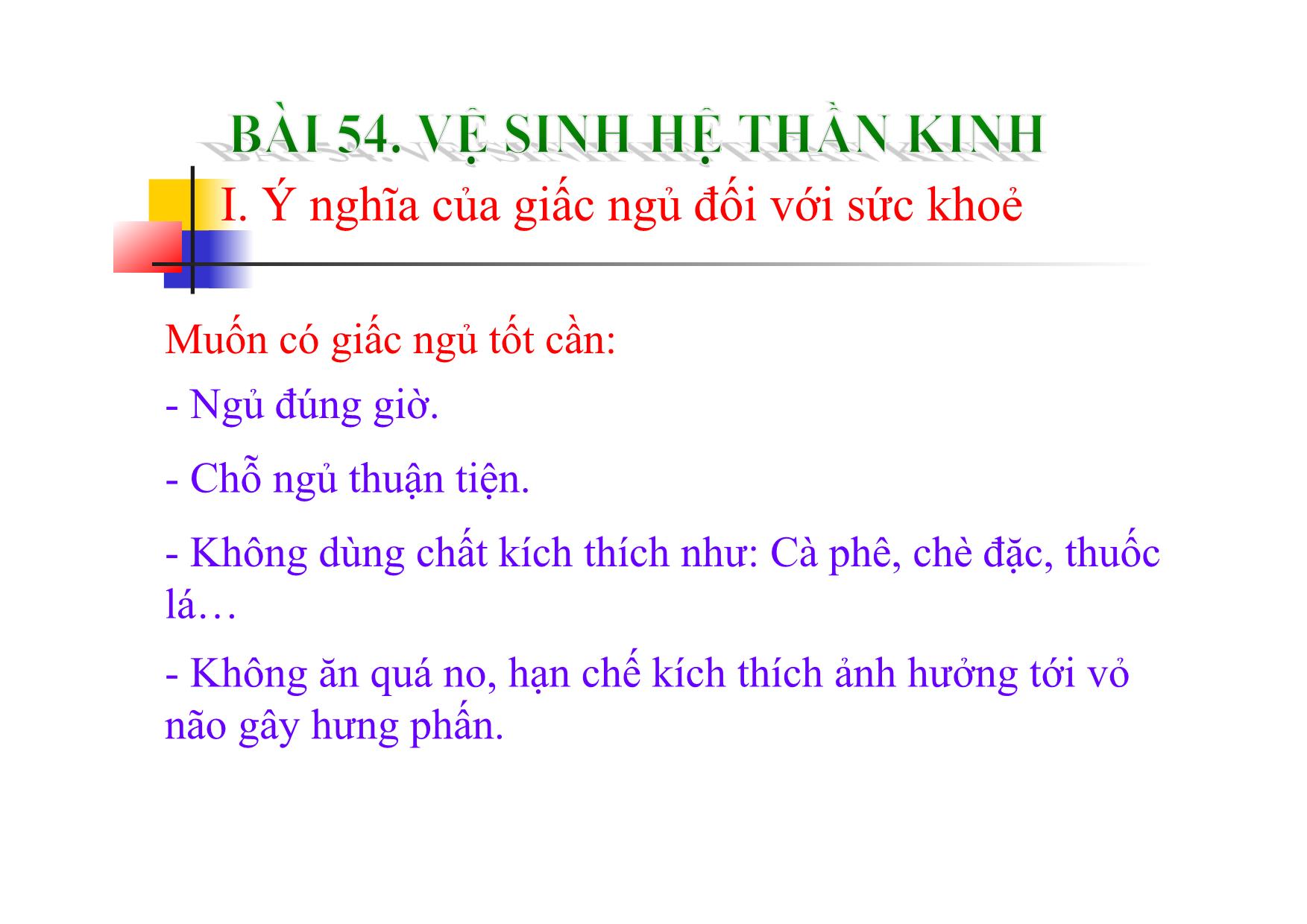 Bài giảng Sinh học Lớp 8 - Bài 54: Vệ sinh hệ thần kinh trang 10