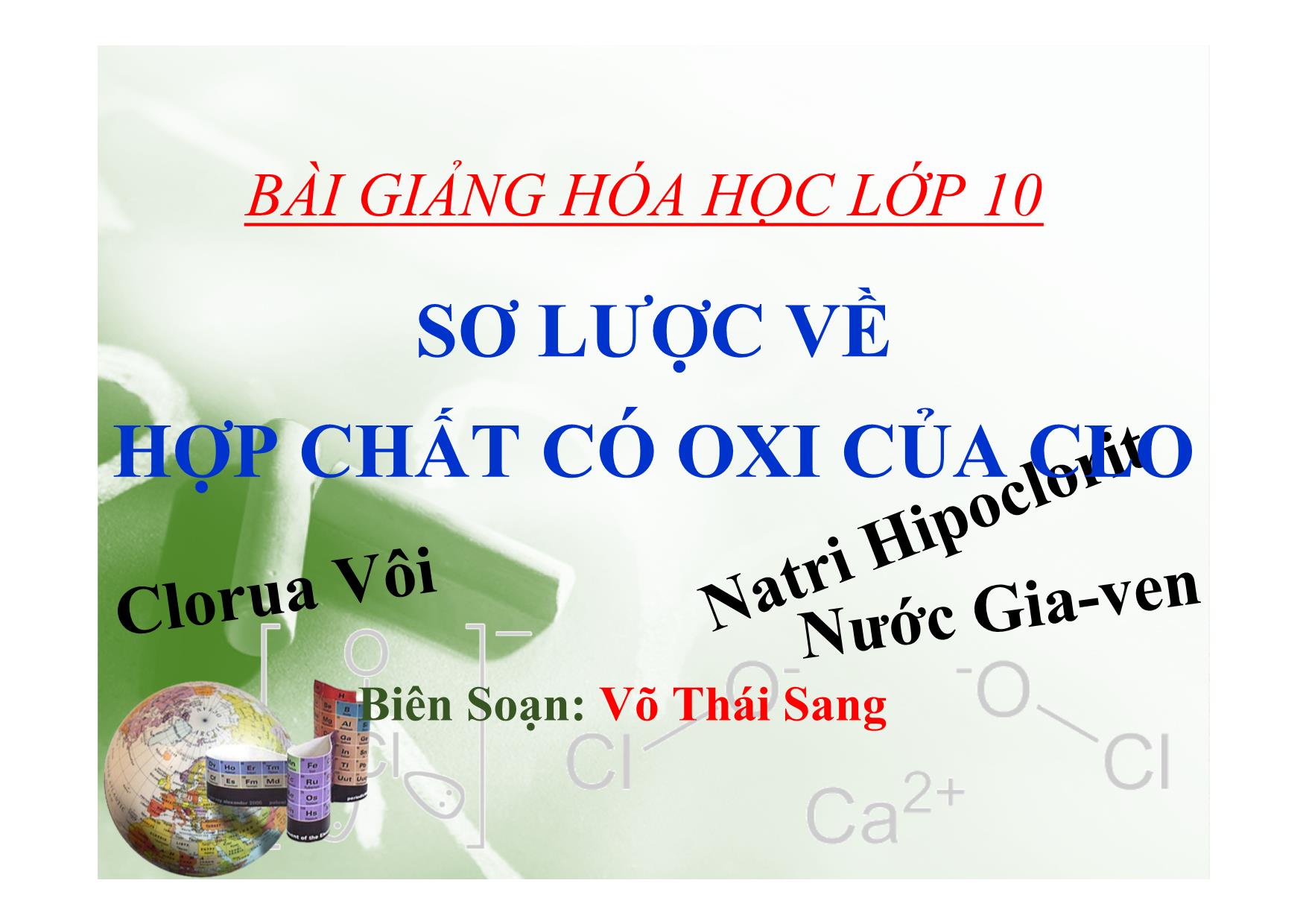 Bài giảng Hóa học Lớp 10 - Bài: Sơ lược về hợp chất có Oxi của Clo trang 1