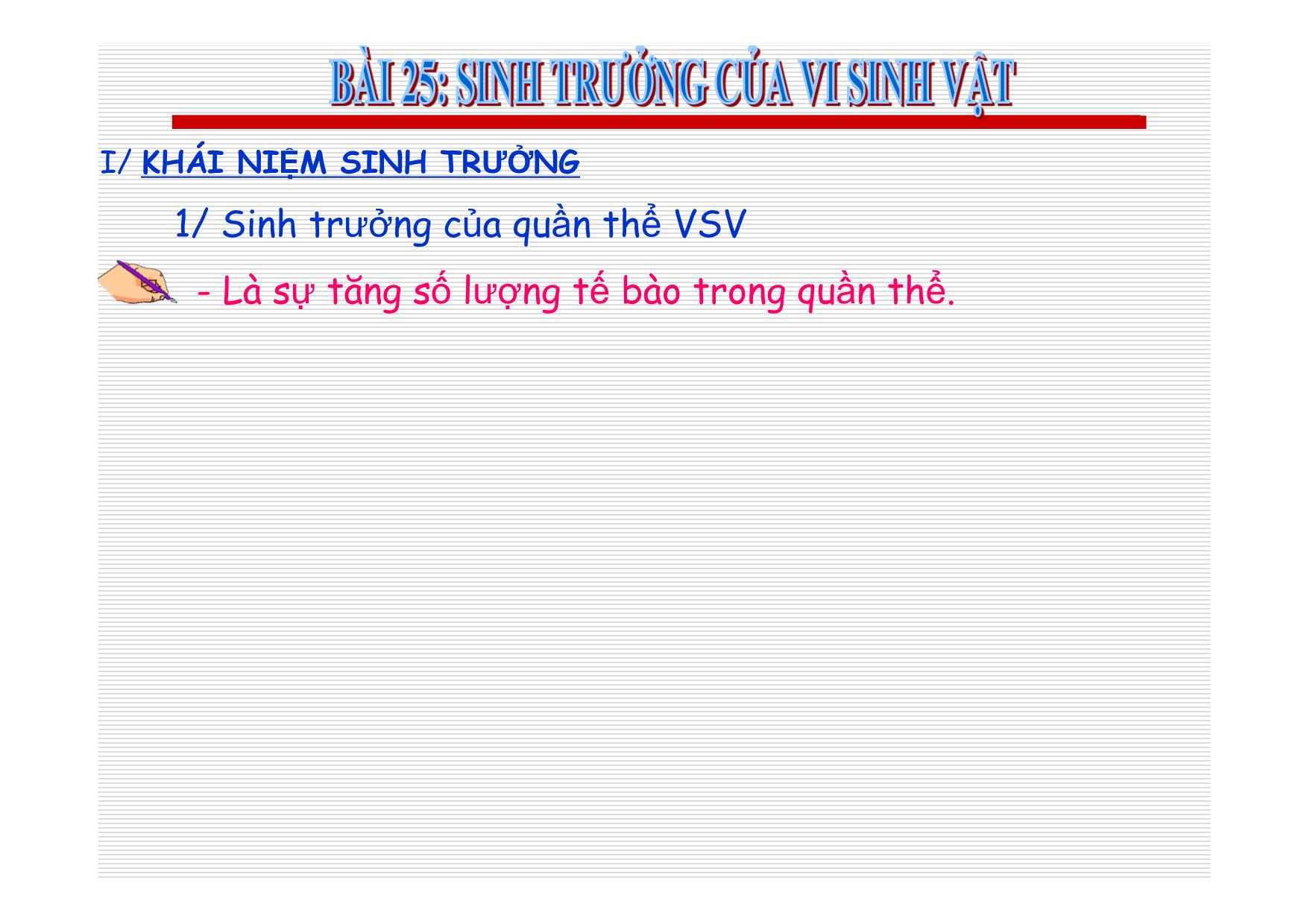 Bài giảng Sinh học Lớp 10 - Bài 25: Sinh trưởng của vi sinh vật trang 4