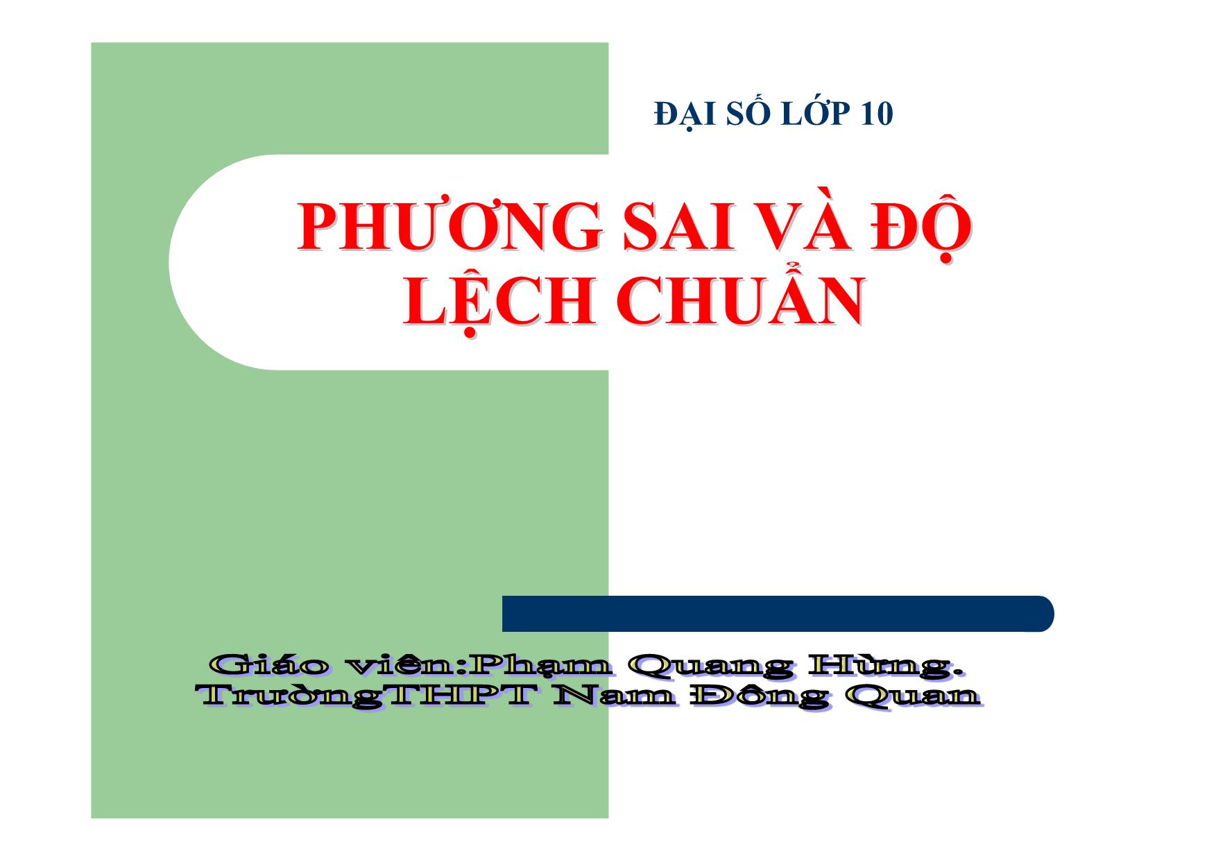 Bài giảng Đại số Lớp 10 - Bài: Phương sai và độ lệch chuẩn - Phạm Quang Hùng trang 1