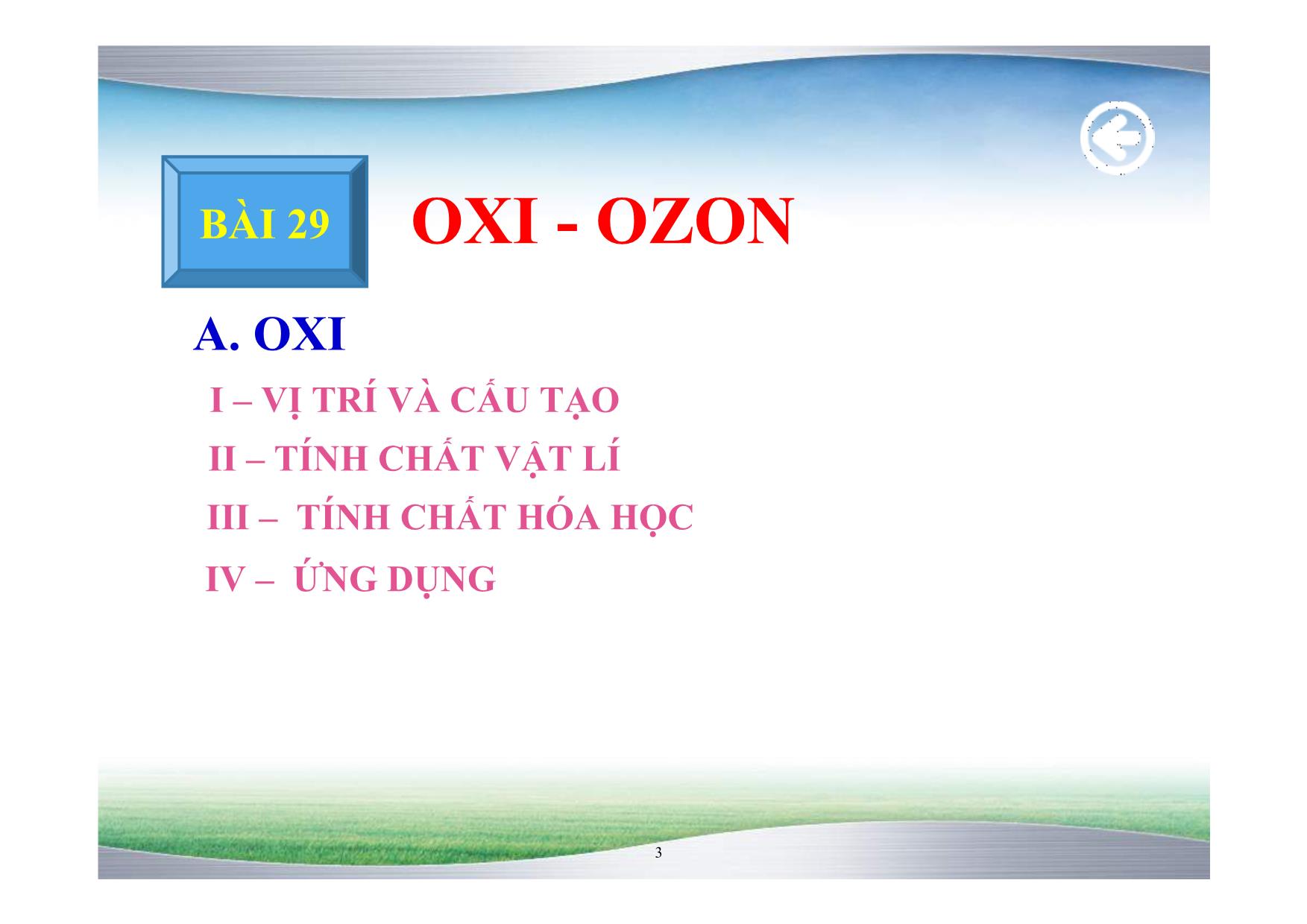 Bài giảng Hóa học Lớp 10 - Bài 29: Oxi. Ozon trang 3