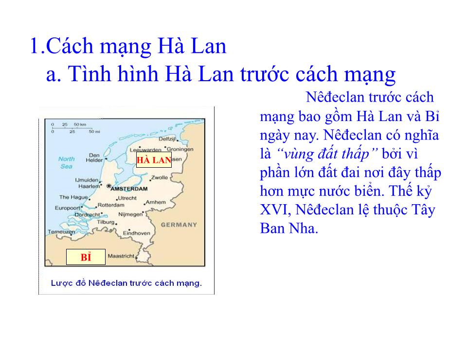 Bài giảng Lịch sử Lớp 10 - Tiết 37, Bài 29: Cách mạng Hà Lan và cách mạng tư sản Anh - Trần Đức Hà trang 3