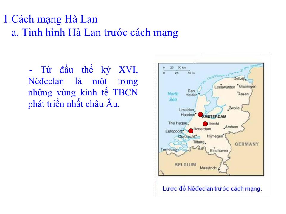 Bài giảng Lịch sử Lớp 10 - Tiết 37, Bài 29: Cách mạng Hà Lan và cách mạng tư sản Anh - Trần Đức Hà trang 5