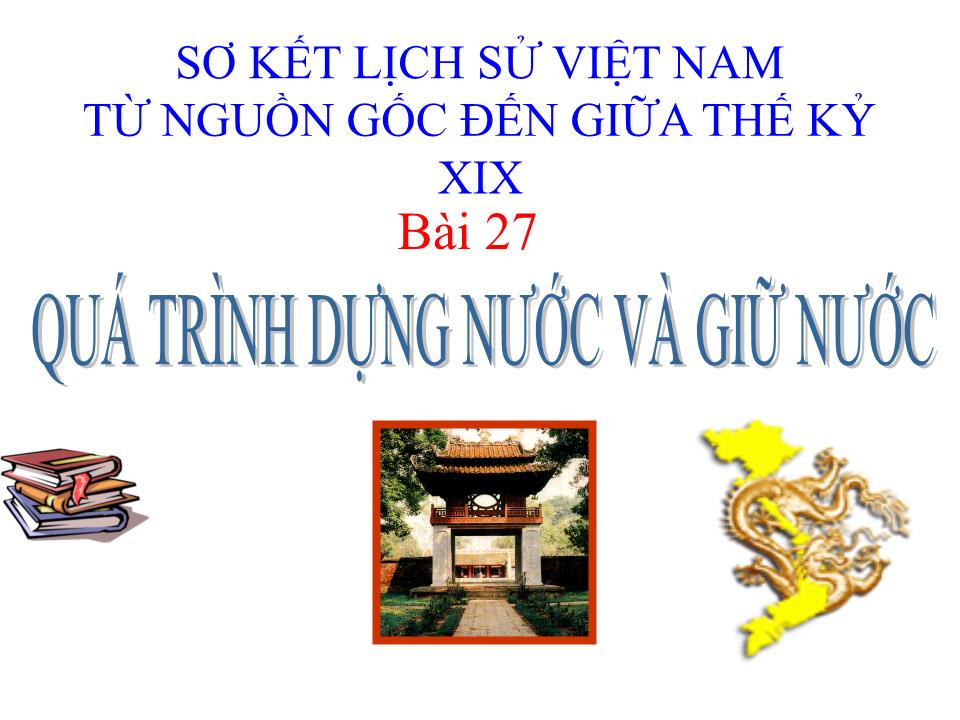 Bài giảng Lịch sử Lớp 10 - Tiết 35, Bài 27: Quá trình dựng nước và giữ nước trang 5