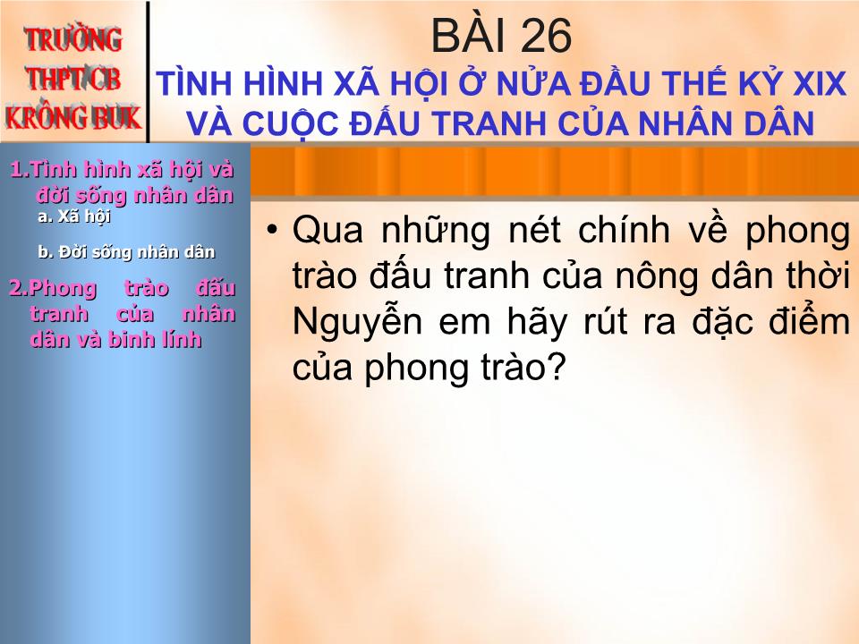 Bài giảng Lịch sử Lớp 10 - Tiết 32, Bài 26: Tình hình xã hội ở nửa đầu thế kỷ XIX và cuộc đấu tranh của nhân dân trang 10