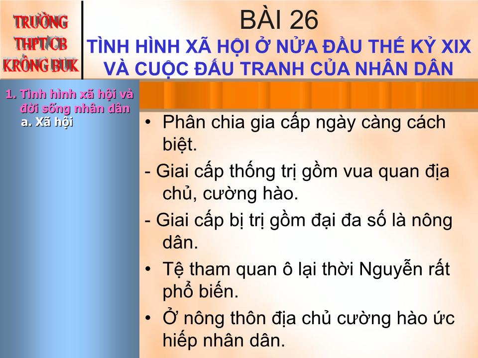 Bài giảng Lịch sử Lớp 10 - Tiết 32, Bài 26: Tình hình xã hội ở nửa đầu thế kỷ XIX và cuộc đấu tranh của nhân dân trang 4