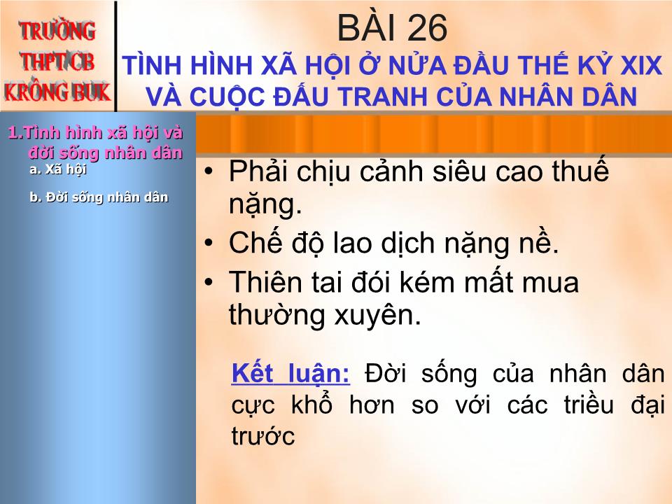 Bài giảng Lịch sử Lớp 10 - Tiết 32, Bài 26: Tình hình xã hội ở nửa đầu thế kỷ XIX và cuộc đấu tranh của nhân dân trang 6