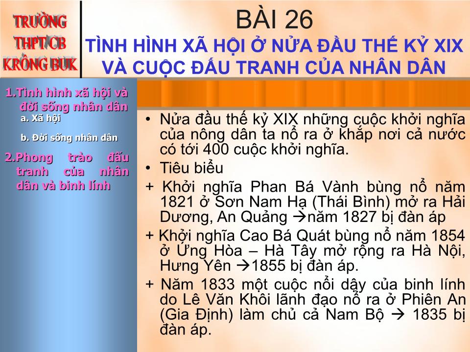 Bài giảng Lịch sử Lớp 10 - Tiết 32, Bài 26: Tình hình xã hội ở nửa đầu thế kỷ XIX và cuộc đấu tranh của nhân dân trang 9