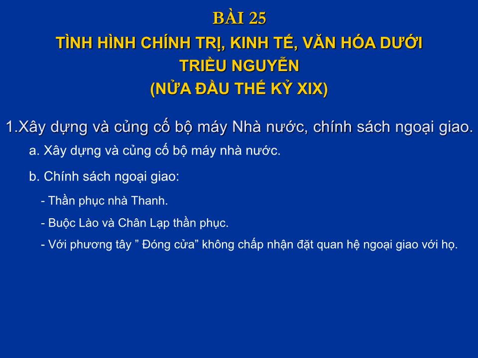 Bài giảng Lịch sử Lớp 10 - Tiết 31, Bài 25: Tình hình chính trị, kinh tế, văn hóa dưới triều Nguyễn (nửa đầu thế kỷ XIX) trang 10