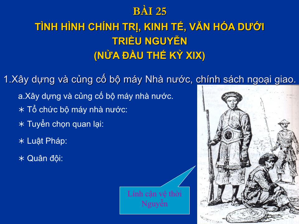 Bài giảng Lịch sử Lớp 10 - Tiết 31, Bài 25: Tình hình chính trị, kinh tế, văn hóa dưới triều Nguyễn (nửa đầu thế kỷ XIX) trang 8