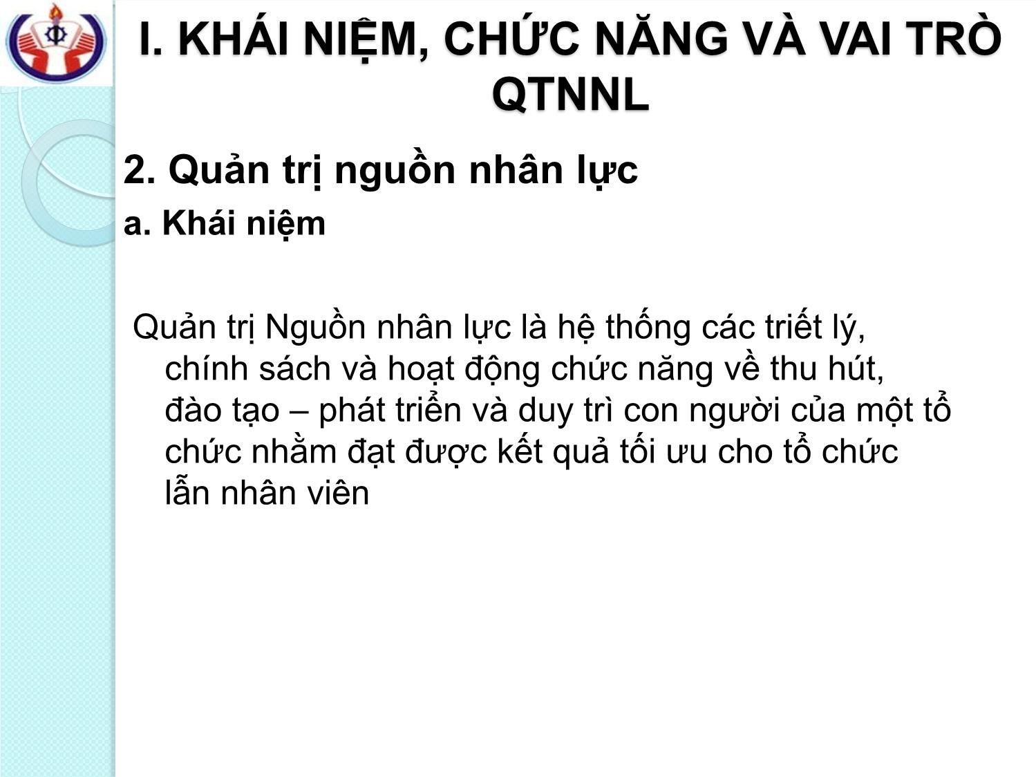 Bài giảng Quản trị nguồn nhân lực - Chương I: Khái quát chung về Quản trị nguồn nhân lực trang 8