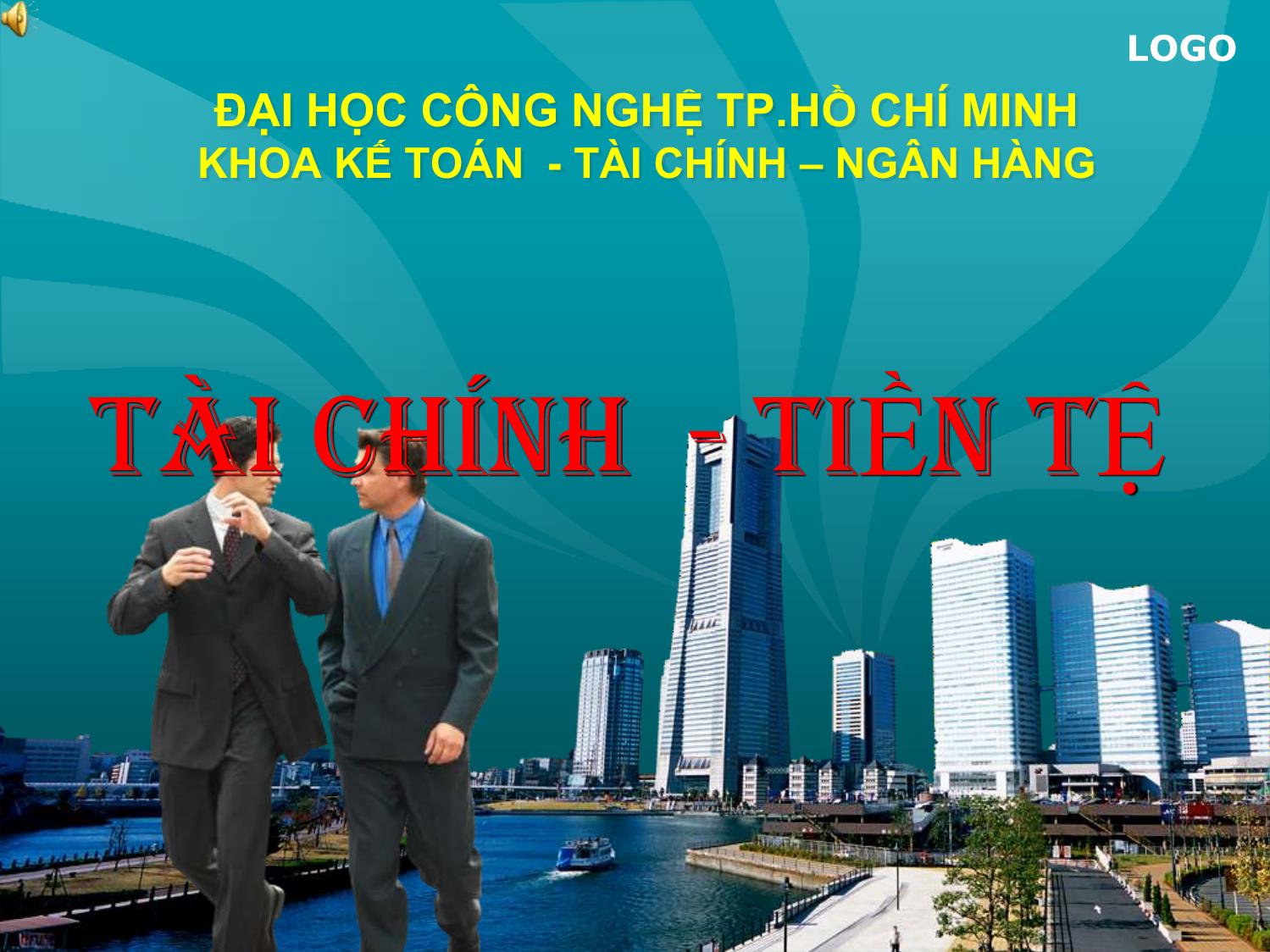 Bài giảng Tài chính tiền tệ - Chương 1: Đại cương về tiền tệ trang 1