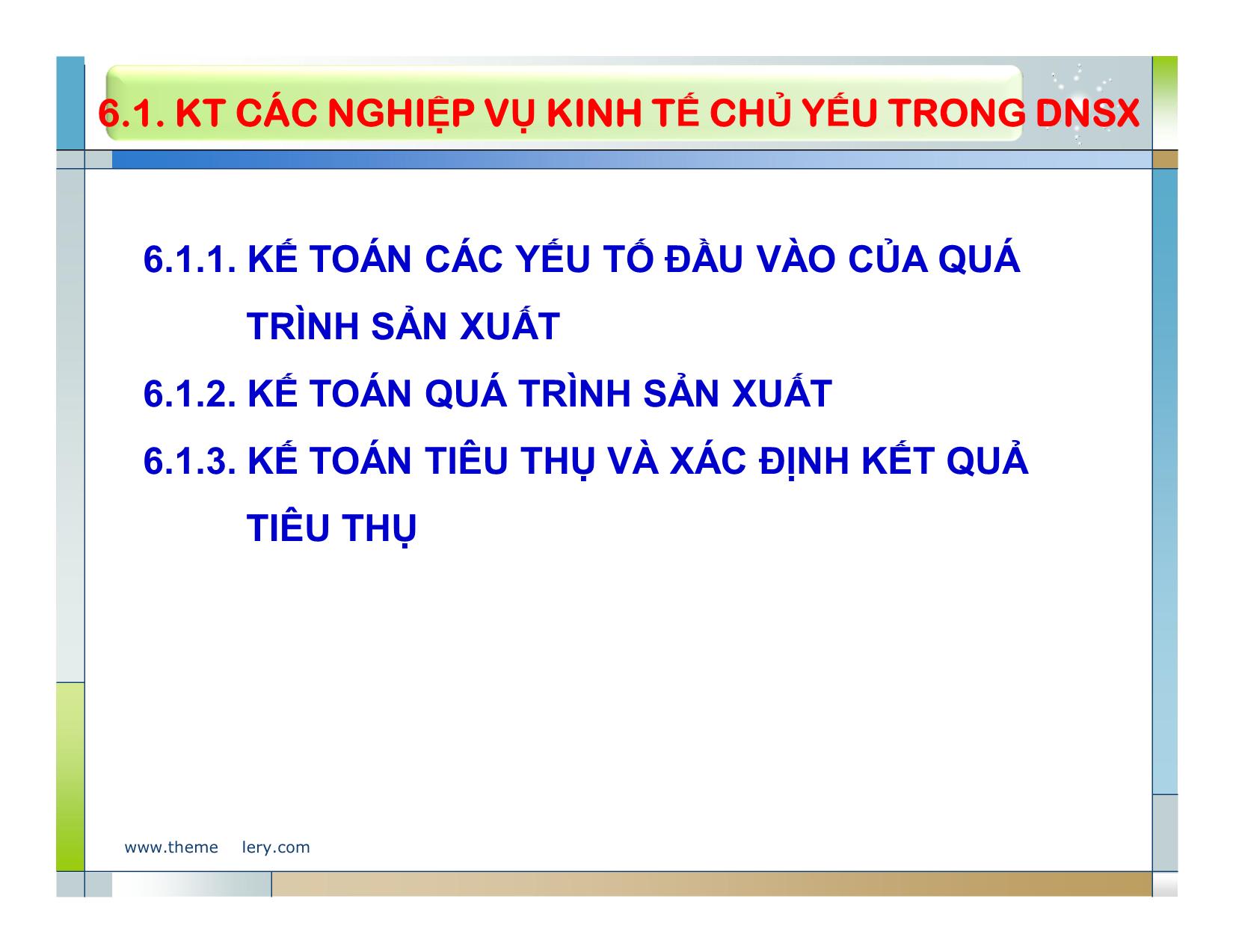 Bài giảng Nguyên lý kế toán - Chương 6: Kế toán các nghiệp vụ kinh tế chủ yếu trong doanh nghiệp trang 6