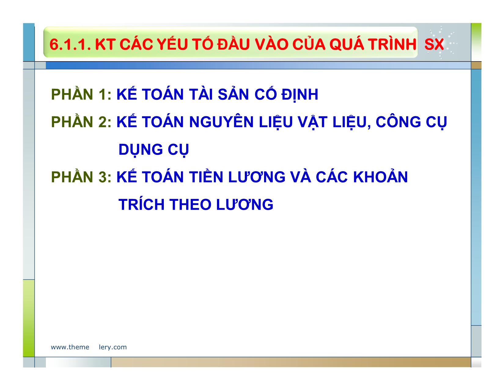 Bài giảng Nguyên lý kế toán - Chương 6: Kế toán các nghiệp vụ kinh tế chủ yếu trong doanh nghiệp trang 7