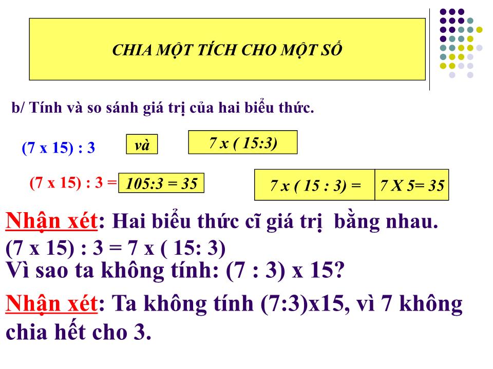 Bài giảng Toán Lớp 4 - Bài: Chia 1 tích cho 1 số trang 7