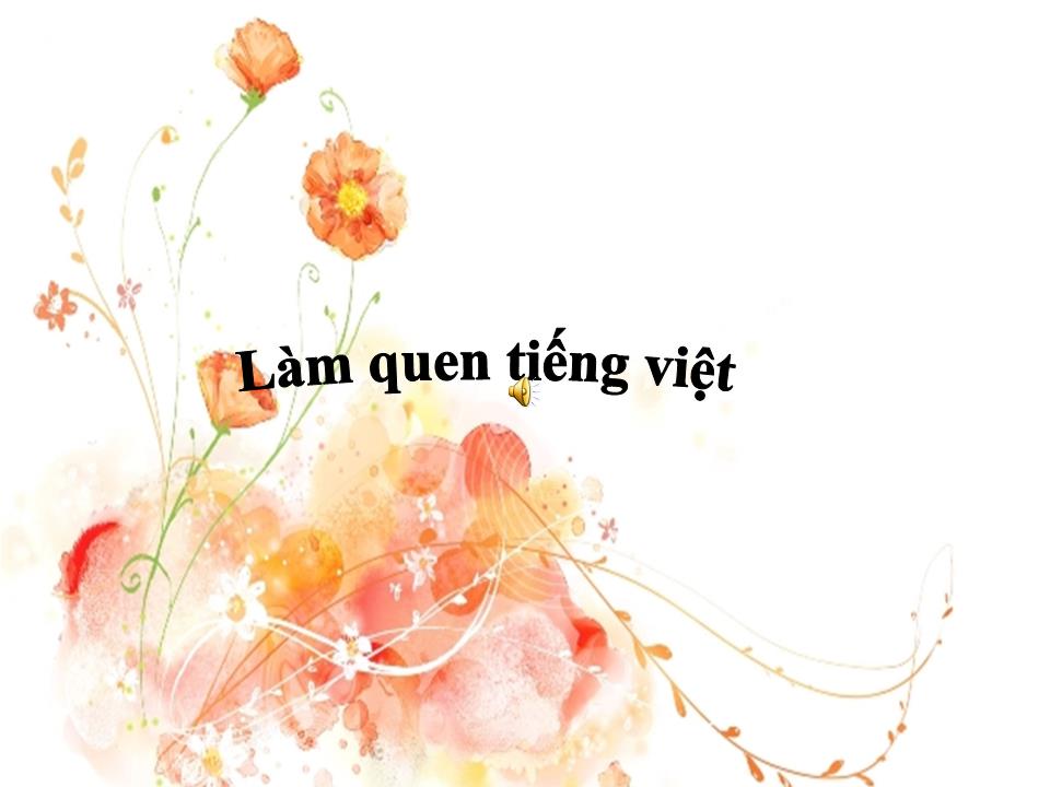 Bài giảng Mầm non - Đề tài: Làm quen tiếng việt trang 1