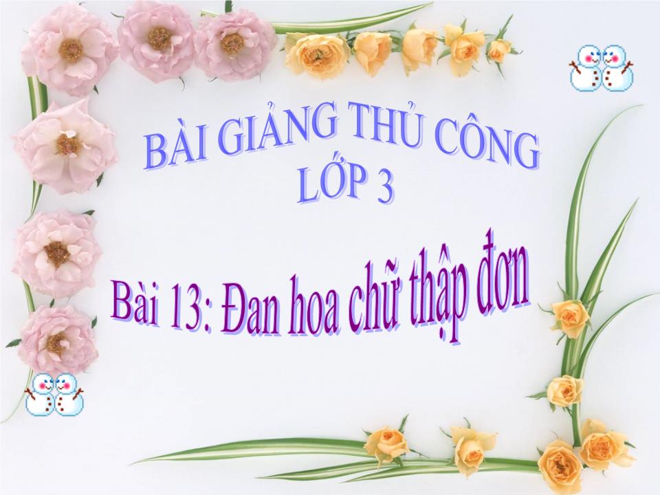 Bài giảng Thủ công Lớp 3 - Bài 13: Đan hoa chữ thập đơn trang 1