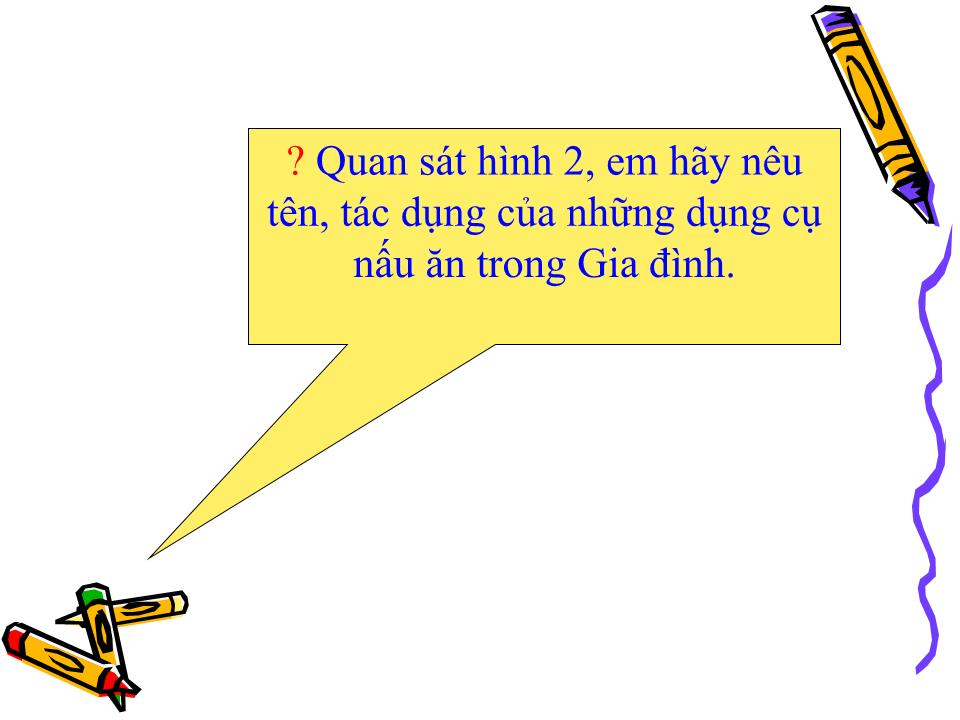 Bài giảng Kĩ thuật Lớp 5 - Bài: Một số dụng cụ nấu ăn và ăn uống trong gia đình trang 8