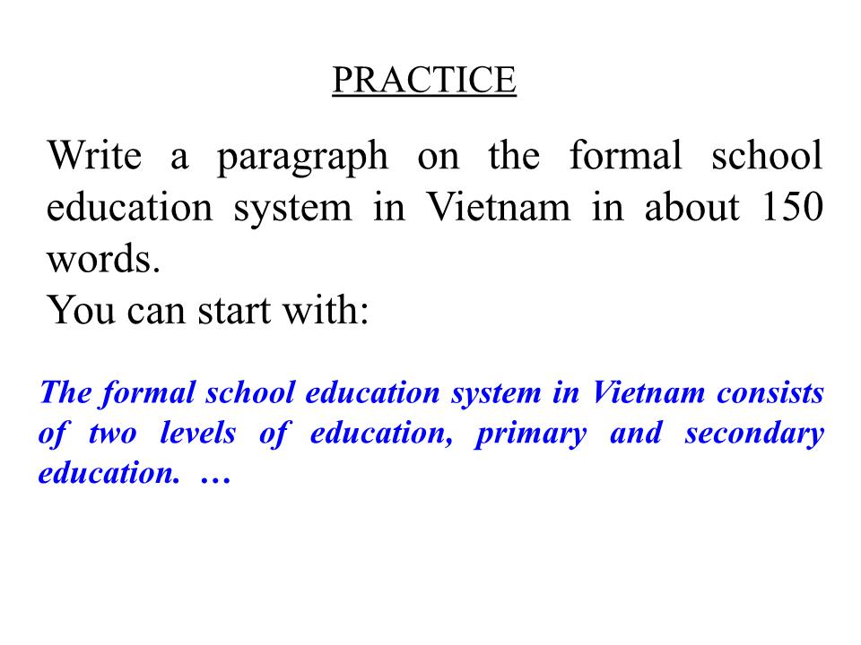 Bài giảng Tiếng Anh Lớp 12 - Unit 4: School education system - Period 25: Writing trang 10