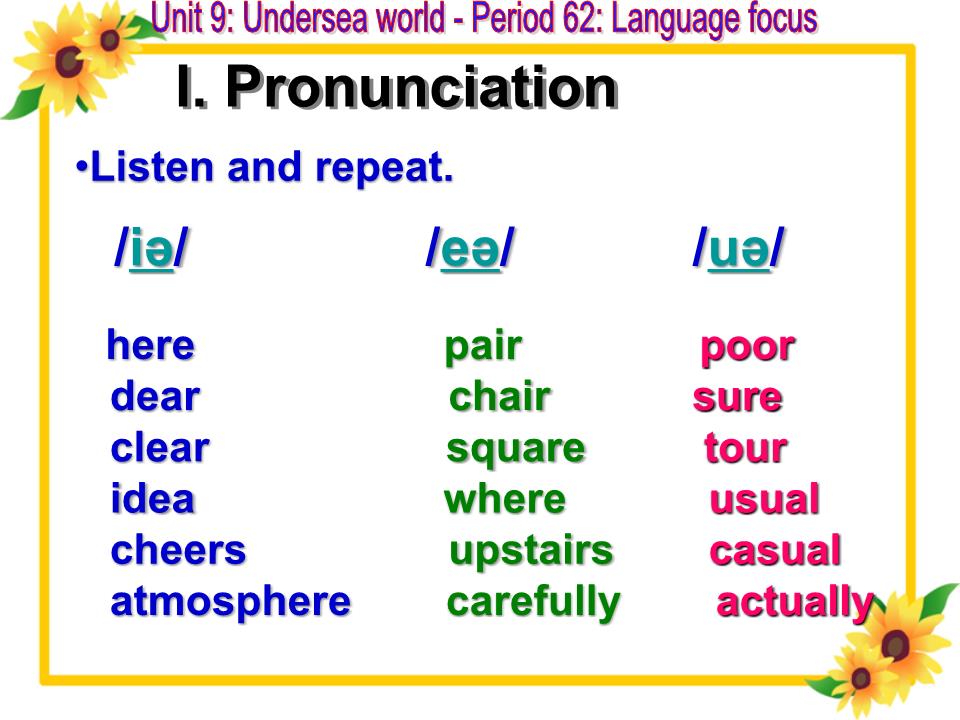 Bài giảng Tiếng Anh Lớp 10 - Unit 9: Undersea world - Period 62: Language focus - Ngo Thi Hau trang 5