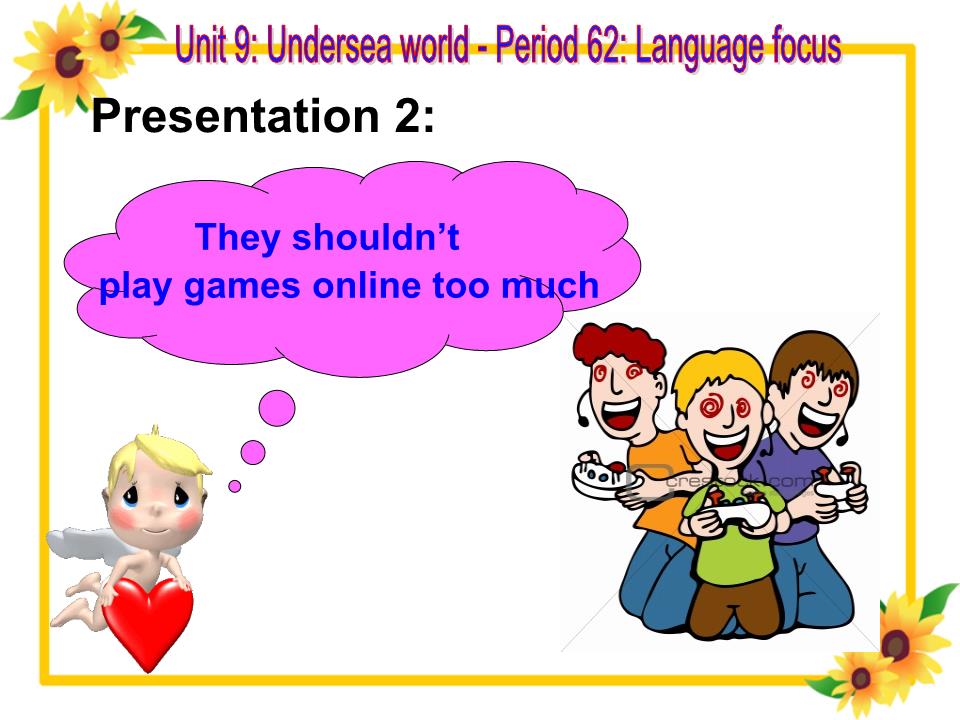 Bài giảng Tiếng Anh Lớp 10 - Unit 9: Undersea world - Period 62: Language focus - Ngo Thi Hau trang 8