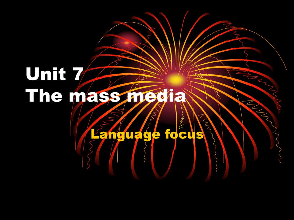 Bài giảng Tiếng Anh Lớp 10 - Unit 7: The mass media - Lesson: Langugage focus trang 1