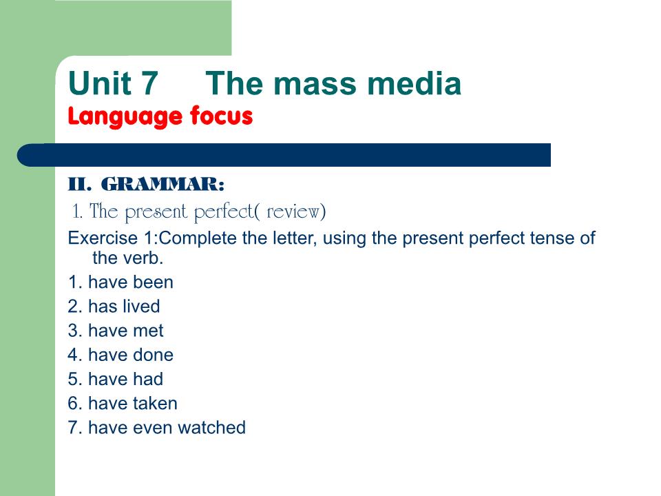 Bài giảng Tiếng Anh Lớp 10 - Unit 7: The mass media - Lesson: Langugage focus trang 7