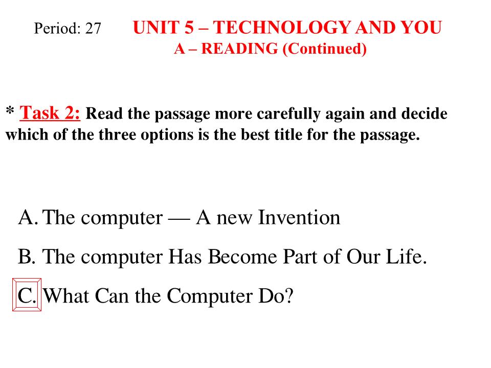 Bài giảng Tiếng Anh Lớp 10 - Unit 5: Technology and you - Part A: Reading trang 7