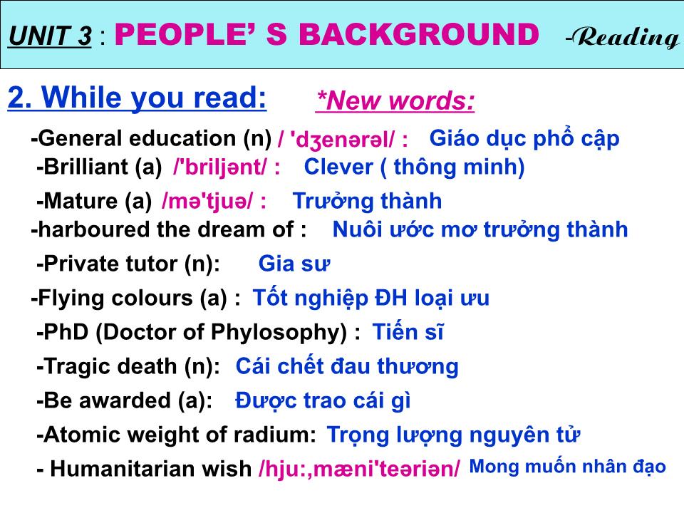 Bài giảng Tiếng Anh Lớp 10 - Unit 3: People’s background - Part A: Reading - Phạm Thị Thu Thủy trang 10