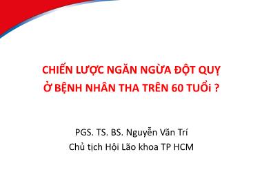 Bài giảng Chiến lược ngăn ngừa đột quỵ ở bệnh nhân tha trên 60 tuổi?